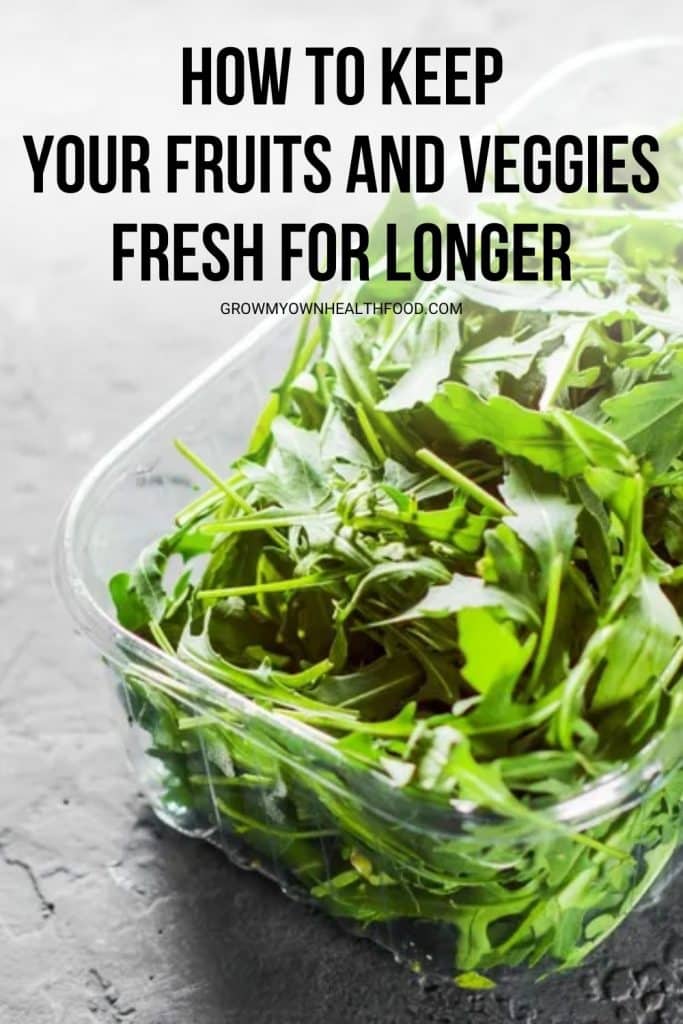 How To Keep Your Fruits and Veggies Fresh for Longer